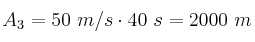 A_3 = 50\ m/s\cdot 40\ s = 2000\ m