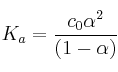 K_a = \frac{c_0\alpha^2}{(1 - \alpha)}