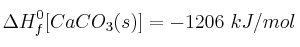 \Delta H^0_f[CaCO_3(s)] = -1206\ kJ/mol