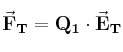 \bf \vec F_T = Q_1\cdot \vec E_T