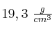 19,3\ \textstyle{g\over cm^3}