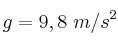 g = 9,8\ m/s^2