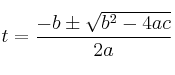 t = \frac{-b\pm\sqrt{b^2-4ac}}{2a}