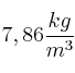 7,86\frac{kg}{m^3}