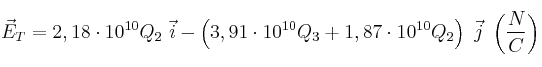 \vec E_T = 2,18\cdot 10^{10}Q_2\ \vec i - \left(3,91\cdot 10^{10}Q_3 + 1,87\cdot 10^{10}Q_2\right)\ \vec j\ \left(\frac{N}{C}\right)