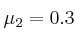 \mu_2 = 0.3