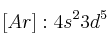 [Ar]: 4s^23d^5