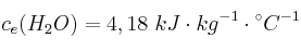 c_e(H_2O) = 4,18\ kJ\cdot kg^{-1}\cdot {^\circ C^{-1}
