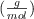 (\textstyle{g\over mol})
