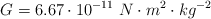 G = 6.67\cdot 10^{-11}\ N\cdot m^2\cdot kg^{-2}