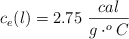 c_e(l) = 2.75\ \frac{cal}{g\cdot ^o C}