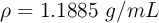 \rho = 1.1885\ g/mL