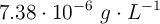 7.38\cdot 10^{-6}\ g\cdot L^{-1}