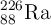 ^{226}_{88}\ce{Ra}