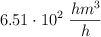 6.51\cdot 10^2\ \frac{hm^3}{h}
