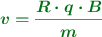 \color[RGB]{2,112,20}{\bm{v = \frac{R\cdot q\cdot B}{m}}}
