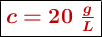 \fbox{\color[RGB]{192,0,0}{\bm{c = 20\ \frac{g}{L}}}}
