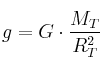 g = G\cdot \frac{M_T}{R_T^2}