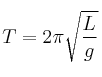 T = 2 \pi \sqrt{\frac{L}{g}}