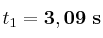 t_1 = \bf 3,09\ s