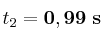 t_2 = \bf 0,99\ s