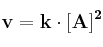 \bf v = k\cdot [A]^2