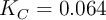 K_C = 0.064