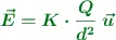 \color[RGB]{2,112,20}{\bm{\vec{E} = K\cdot \frac{Q}{d^2}\ \vec u}}