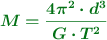 \color[RGB]{2,112,20}{\bm{M = \frac{4\pi^2\cdot d^3}{G\cdot T^2}}}