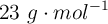 23\ g\cdot mol^{-1}