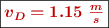 \fbox{\color[RGB]{192,0,0}{\bm{v_D = 1.15\ \frac{m}{s}}}}