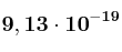 \bf 9,13\cdot 10^{-19}