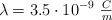 \lambda = 3.5\cdot 10^{-9}\ \textstyle{C\over m}