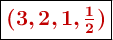 \fbox{\color[RGB]{192,0,0}{\bm{(3, 2, 1, \textstyle{1\over 2})}}}