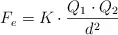 F_e = K \cdot \frac{Q_1\cdot Q_2}{d^2}