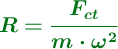 \color[RGB]{2,112,20}{\bm{R = \frac{F_{ct}}{m\cdot \omega^2}}}