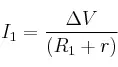I_1 = \frac{\Delta V}{(R_1 + r)}