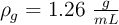 \rho_g = 1.26\ \textstyle{g\over mL}