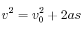 v^2 = v_0^2 + 2as