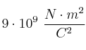 9\cdot 10^9\ \frac{N\cdot m^2}{C^2}