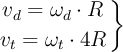 \left v_d = \omega_d \cdot R \atop v_t = \omega_t \cdot 4R \right \}