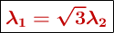 \fbox{\color[RGB]{192,0,0}{\bm{\lambda_1 = \sqrt{3}\lambda_2}}}