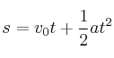 s = v_0t + \frac{1}{2}at^2