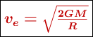 \fbox{\color[RGB]{192,0,0}{\bm{v_e = \sqrt{\frac{2GM}{R}}}}}