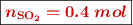 \fbox{\color[RGB]{192,0,0}{\bm{n_{\ce{SO2}} = 0.4\ mol}}}