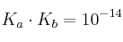 K_a\cdot K_b = 10^{-14}