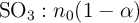 \ce{SO3}: n_0(1 - \alpha)