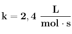 \bf k = 2,4\ \frac{L}{mol\cdot s}