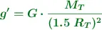 \color[RGB]{2,112,20}{\bm{g^{\prime} = G\cdot \frac{M_T}{(1.5\ R_T)^2}}}