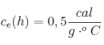 c_e(h) = 0,5\frac{cal}{g\cdot ^oC}
